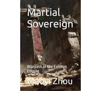 Martial Sovereign: Warpath of the Eastern Empire