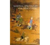 Martial Spectacles of the Ming Court - [Livre en VO] Unknown (Auteur)
