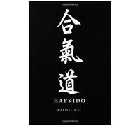 Martial Way Hapkido: Traditional Hanja Calligraphy Black Matte Cover Notebook 6 X 9