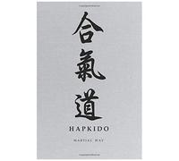 Martial Way Hapkido: Traditional Hanja Calligraphy Light Gray Canvas-Looking Matte Cover Notebook 6 X 9