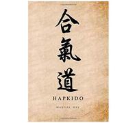 Martial Way Hapkido: Traditional Hanja Calligraphy Old Parchment-Looking Matte Cover Notebook 6 X 9