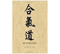 Martial Way Hapkido: Traditional Hanja Calligraphy Parchment-Looking Matte Cover Notebook 6 X 9