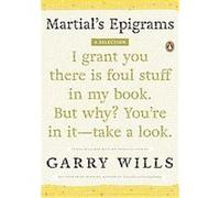 Martial's Epigrams Garry Wills (Auteur)