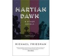 Martian Dawn and Other Novels - [Version Originale] Michael Friedman (Auteur)