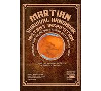 Martian Survival Handbook: Inspiration, Imagination, in Polyurethane Determination