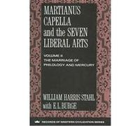 Martianus Capella and the Seven Liberal Arts, Records of Western Civilization Series Richard Johnson, William Harris Stahl (Auteur)