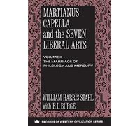 Martianus Capella and the Seven Liberal Arts: The Marriage of Philology and Mercury