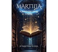 Martilia, il risveglio delle ombre