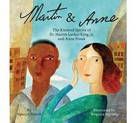 Martin & Anne: The Kindred Spirits of Dr. Martin Luther King, Jr. and Anne Frank
