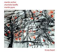 Martin Archer, Charlotte Keeffe & Martin Pyne - Hi Res Heart [Import]