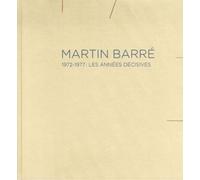 Martin Barré - 1972-1977 : Les Années Décisives
