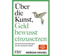 Martin Bauer Mo Über die Kunst, Geld bewusst einzusetzen: SPIEGEL-Bestse (Poche)