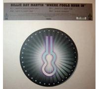 Martin,Billie Ray - Where Fools Rush in [Vinyl Maxi-Single]