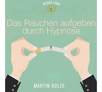 Martin Bolze – Das Rauchen Aufgeben Durch Hyp – CD