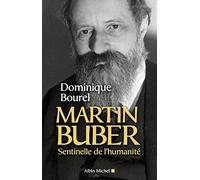 Dominique Bourel – Martin Buber : Sentinelle de l'humanité – Broché