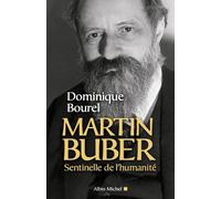 Dominique Bourel – Martin Buber : Sentinelle de l'humanité – Broché