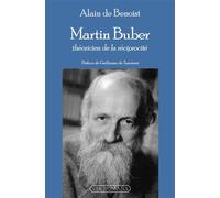 Martin Buber Théoricien de la réciprocité - Alain Benoist - Via Romana - broché - Etude