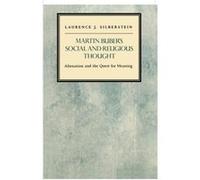 Martin Bubers Social and Religious Thought by Laurence J. Silberstein Laurence J. Silberstein (Auteur)