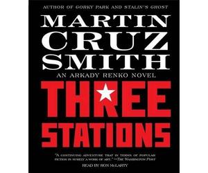 Martin Cruz Smith Three Stations (CD)