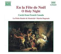 Martin Dagenais – En la Fête de Noël – O Holy Night – NAXOS