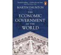 Martin Daunton The Economic Government of the World (Poche)