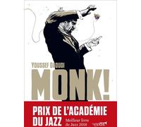 MARTIN DE HALLEUX Monk ! Thelonious, Pannonica... une amitié, une révolution musicale