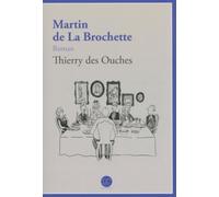 Martin de la Brochette - Thierry des Ouches - Daphnis Et Chloe - broché - Roman