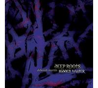 Martin, Deborah - Deep Roots, Hidden Water