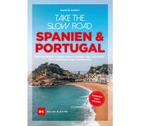 Martin Dorey Ud Take the Slow Road Spanien und Portugal: Inspirierende T (Poche)