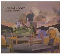 Martin Dupont - Hot Paradox