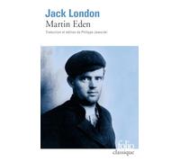 Jack London – Martin Eden – Roman – Gallimard, Poche – Édité par Philippe Jaworski