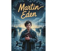 Martin Eden: Annotated