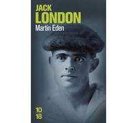 Martin Eden Jack London (Auteur), Francis Lacassin (Préface), Claude Cendrée (Traduction)