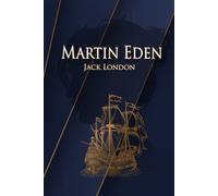 Martin Eden - Jack London: Traductions Claude Cendrée | Édition illustrée | 380 pages