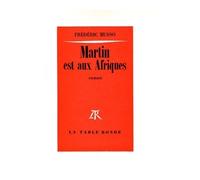 Martin est aux Afriques - Frédéric Musso - Table ronde - broché - Livre