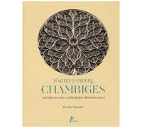 Florian Meunier – Martin et Pierre Chambiges : Architectes des cathédrales flamboyantes – Broché