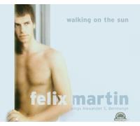 Martin, Felix - Walking on The Sun
