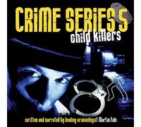 Martin Fido - Crime Series 5 Child Killers