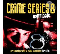 Martin Fido - Crime Series 8 Cannibals