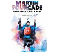 Martin Fourcade - Un dernier tour de piste
