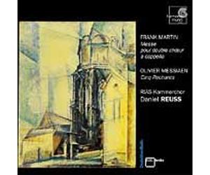 Martin Frank - Frank Martin - Messe pour double choeur a cappella / Messiaen - Cinq Rechants