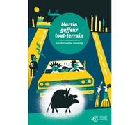 Martin gaffeur tout-terrain Sarah Turoche Dromery (Auteur), Charles Dutertre (Illustration)