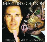 Martin GORDON - The Joy Of More Hogwash