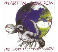 Martin Gordon - World Is My Lobster