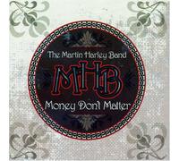 Martin Harley Band - Money Don't Matter [Import]