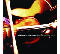 Martin Hayes & Dennis Cahill – The Lonesome Touch – GLCD 1811 (Import)