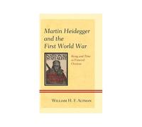 Martin Heidegger And The First World War