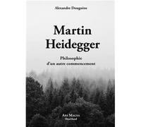 Martin Heidegger Douguine Alexandre (Auteur)
