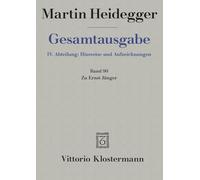 Martin Heidegger, Gesamtausgabe: Abteilung: Hinweise Und Aufzeichnungen. Zu Ernst Junger