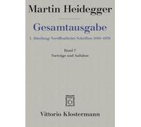Martin Heidegger, Gesamtausgabe: Vortrage Und Aufsatze 1936-1953